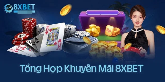 8xbet có những chương trình khuyến mãi nào